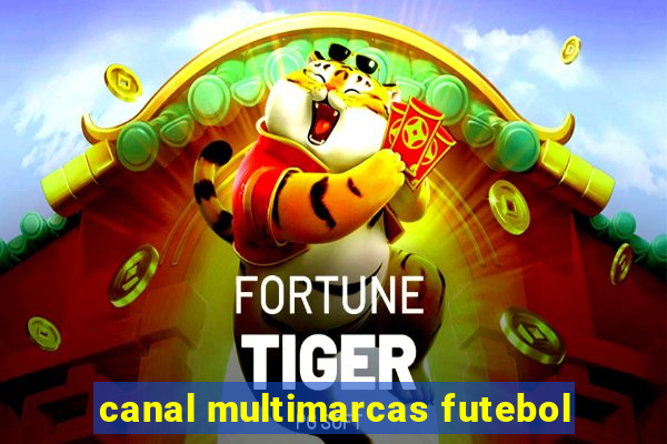 canal multimarcas futebol